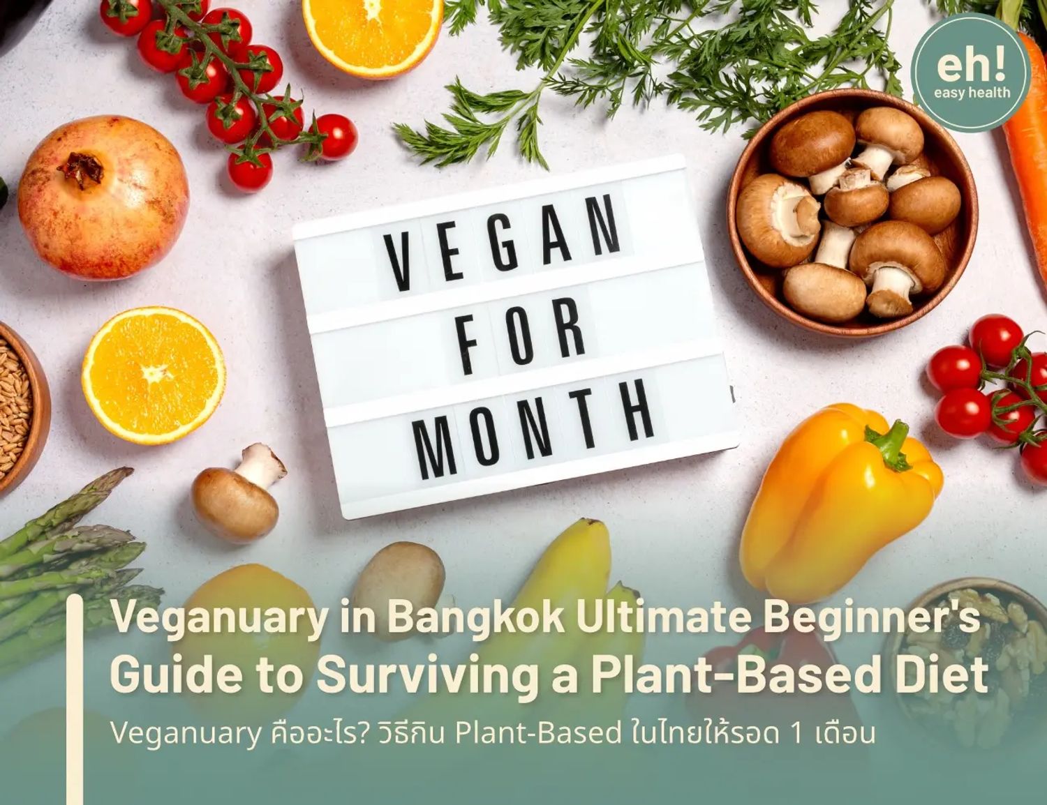 Veganuary in Bangkok: Ultimate Beginner's Guide to Surviving a Plant-Based Diet