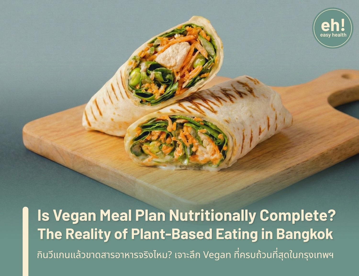 Is a Vegan Meal Plan Nutritionally Complete? The Reality of Plant-Based Eating in Bangkok
