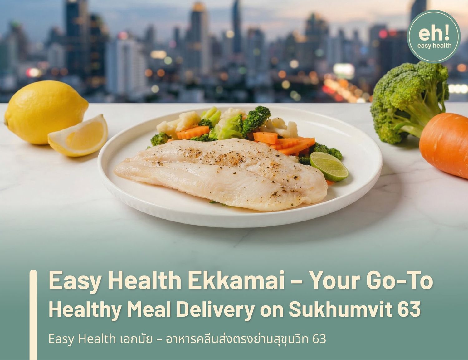Easy Health Ekkamai – Healthy Meal Delivery on Sukhumvit 63 | Fresh Daily, Zero Sugar