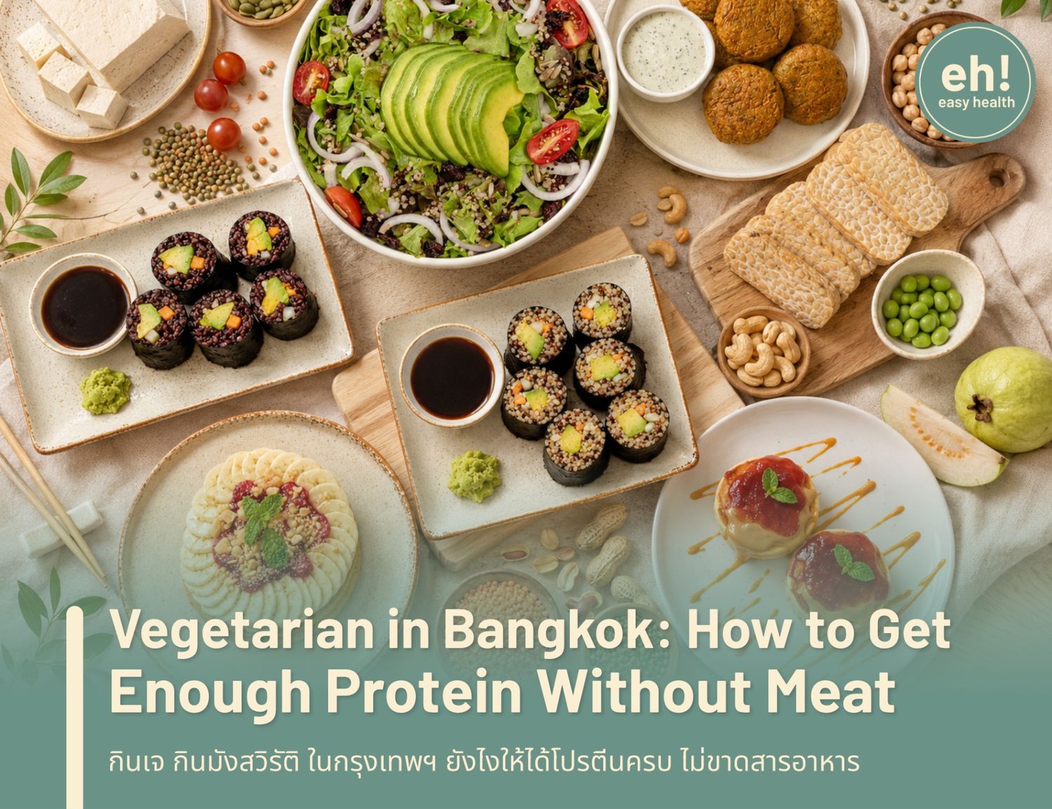 Vegetarian in Bangkok: How to Get Enough Protein Without Meat